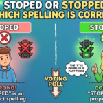 Stoped or Stopped: Which Spelling Is Correct?